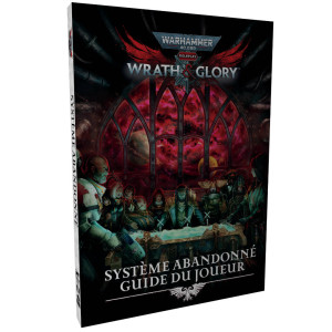 Warhammer 40K : Wrath & Glory - Système Abandonné, Guide du Joueur